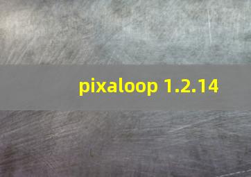 pixaloop 1.2.14